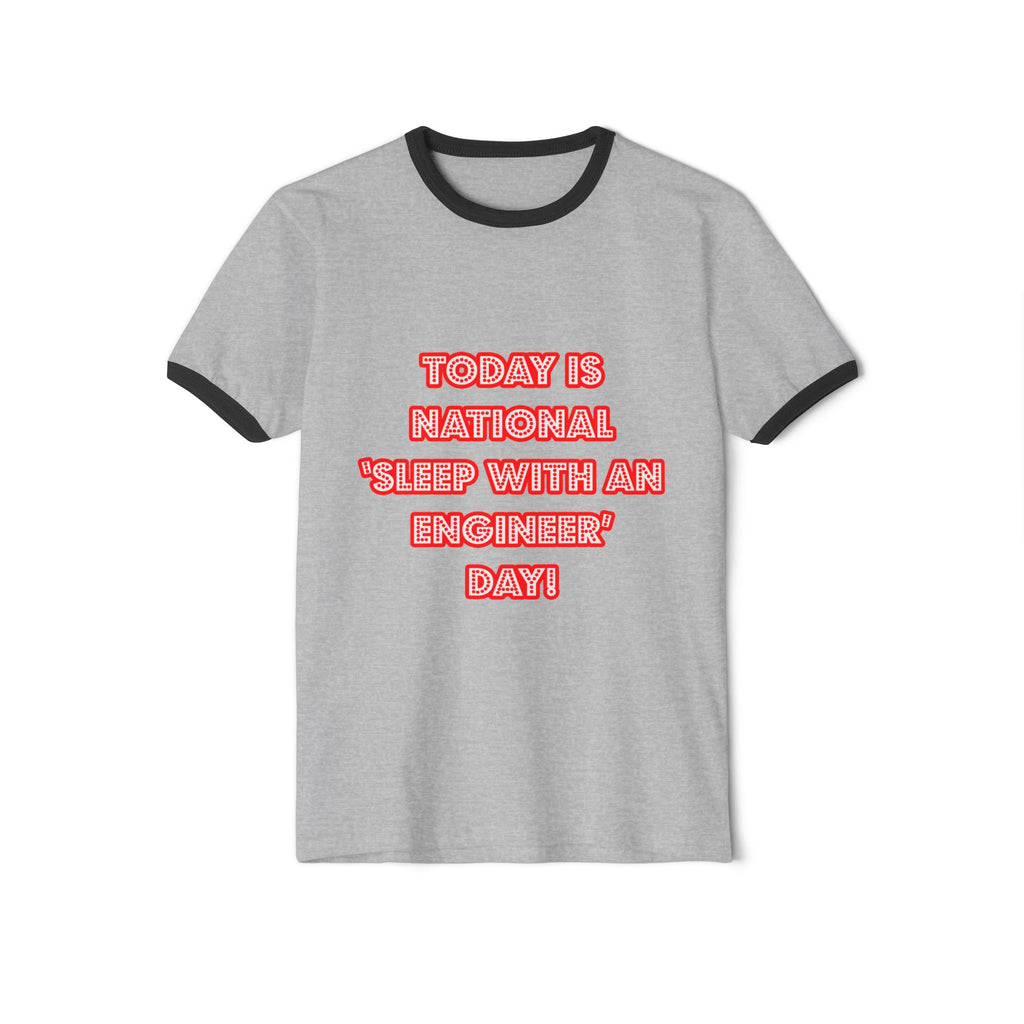 National 'Sleep With an Engineer' Day - Unisex Cotton Ringer T-Shirt