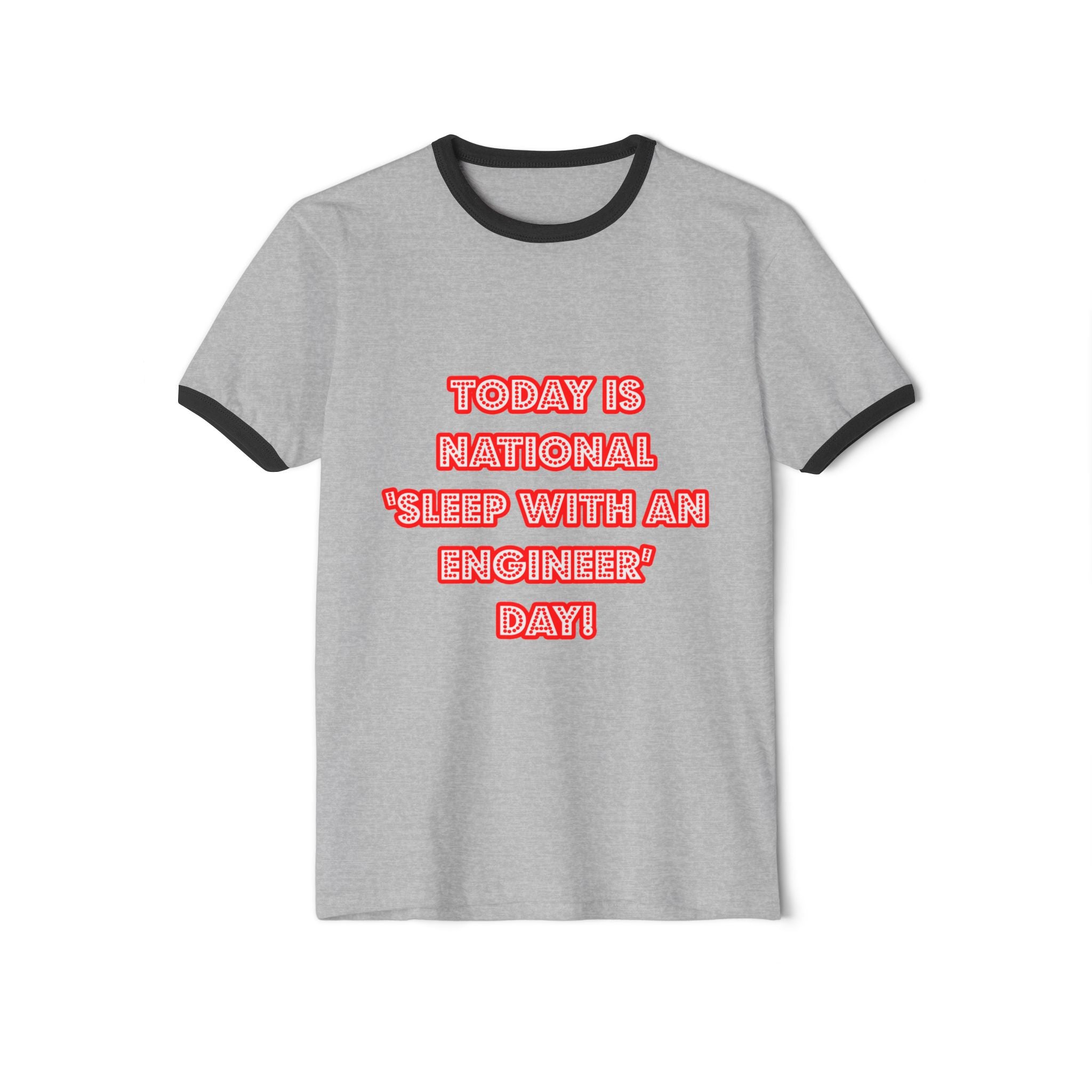 National 'Sleep With an Engineer' Day - Unisex Cotton Ringer T-Shirt