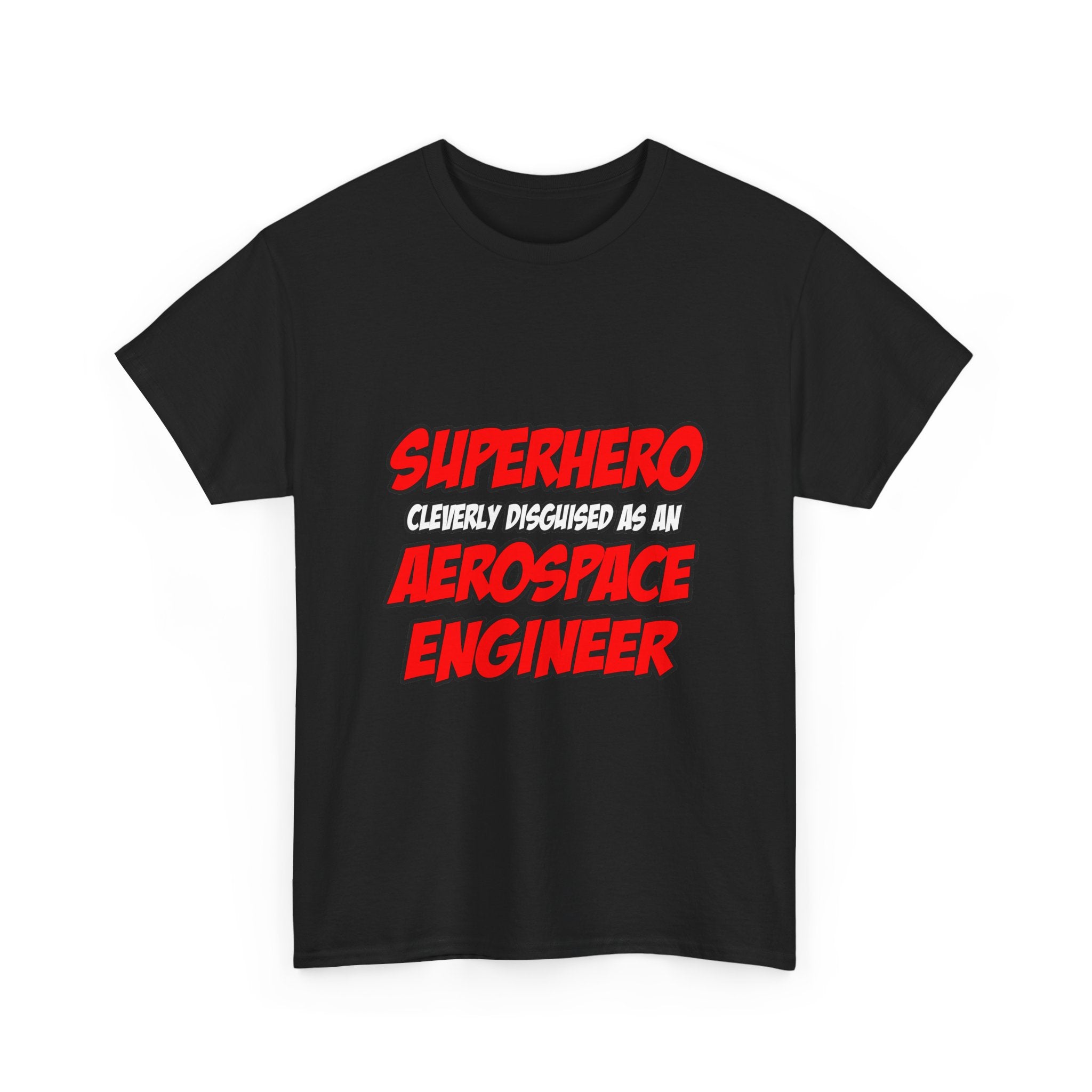 Superhero...Aerospace Engineer - Unisex Heavy Cotton Tee