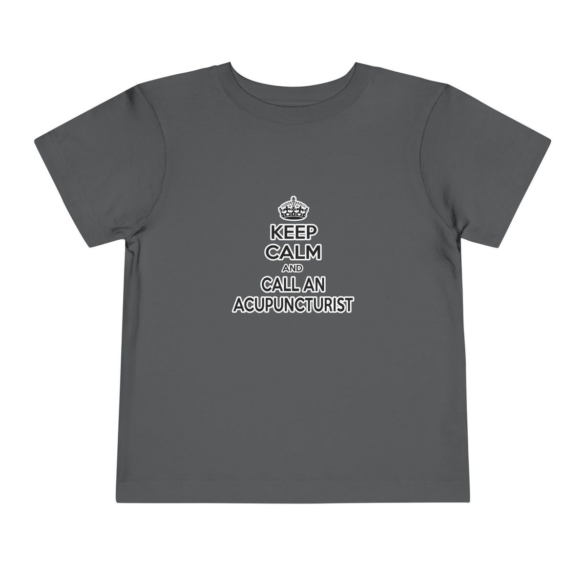 Keep Calm and Call an Acupuncturist - Toddler Short Sleeve Tee
