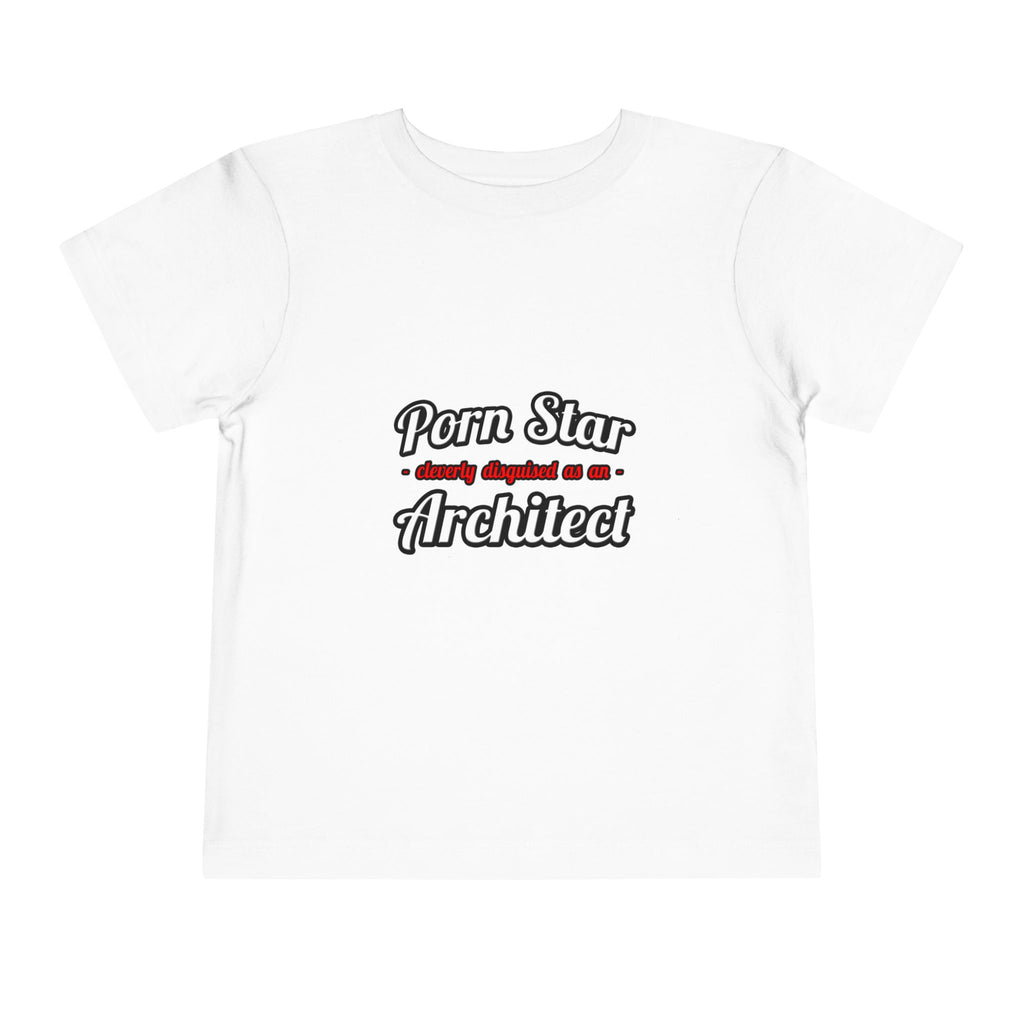 Porn Star ... Architect - Toddler Short Sleeve Tee