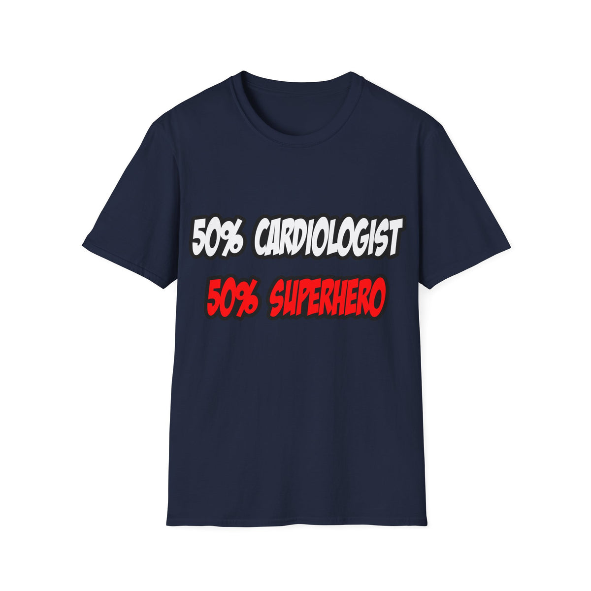 Half Cardiologist...Half Superhero - Unisex Softstyle T-Shirt