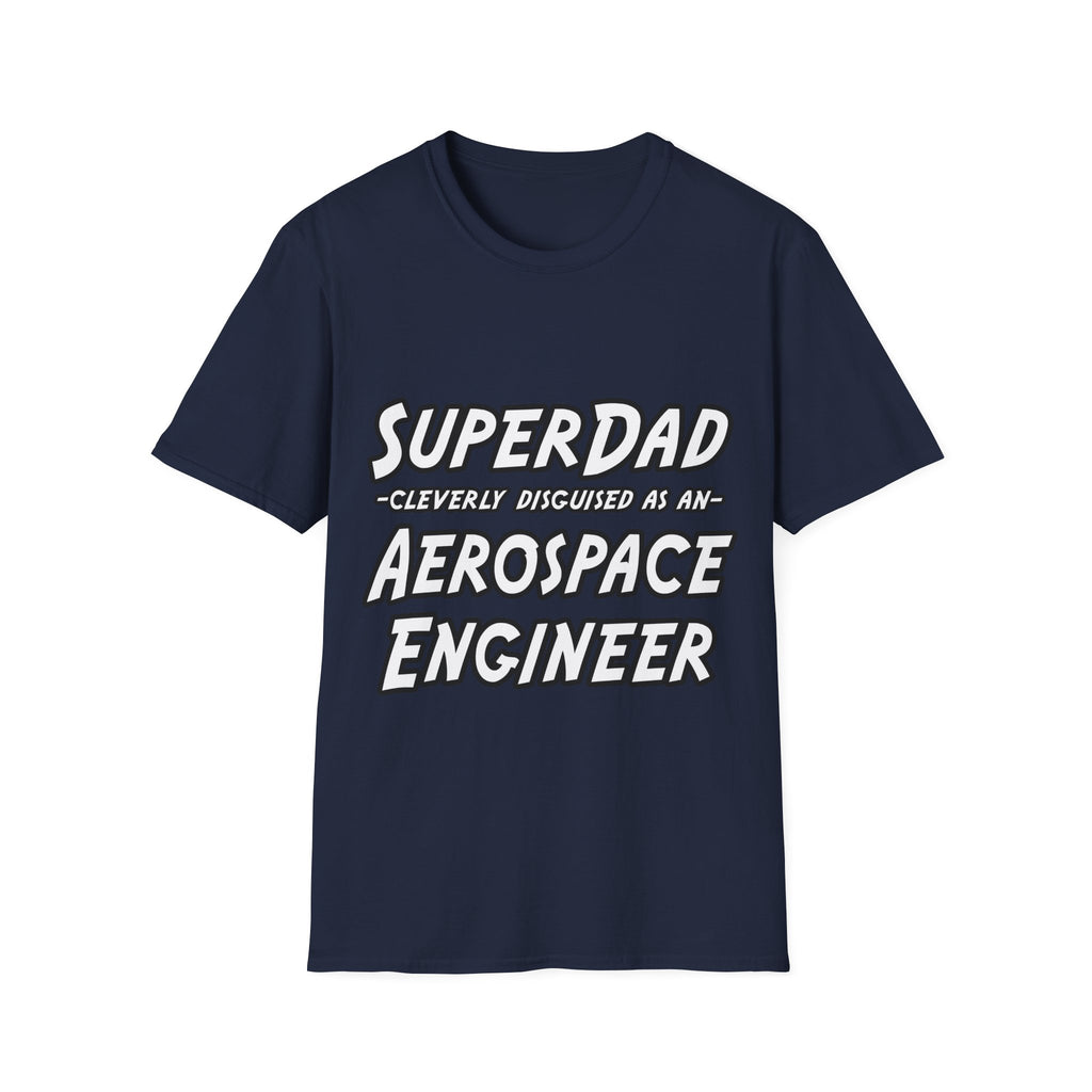 SuperDad...Aerospace Engineer - Unisex Softstyle T-Shirt