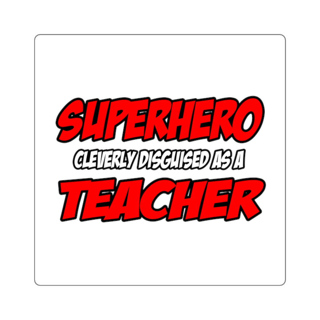 Superhero...Teacher - Square Stickers