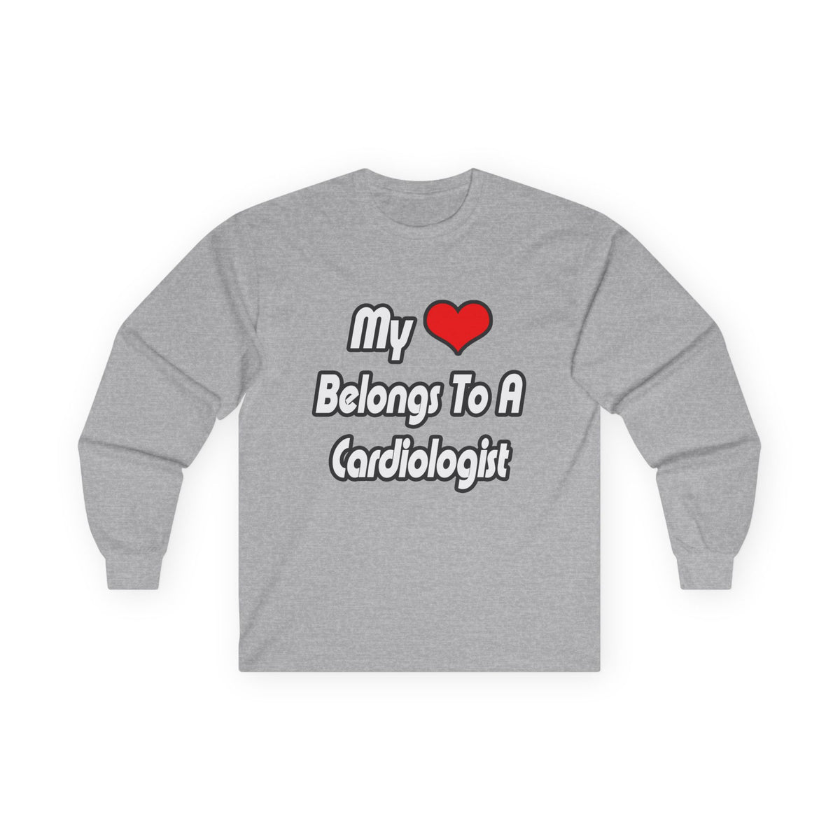 My Heart Belongs To A Cardiologist - Unisex Ultra Cotton Long Sleeve Tee