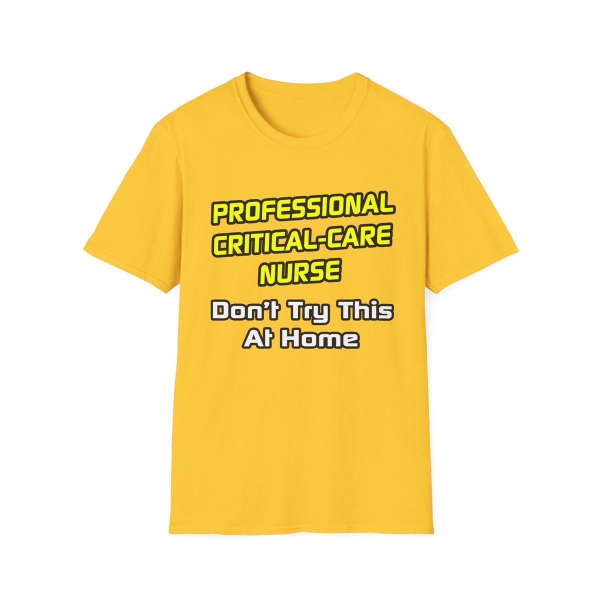 Professional Critical Care Nurse .. Joke - Unisex Softstyle T-Shirt