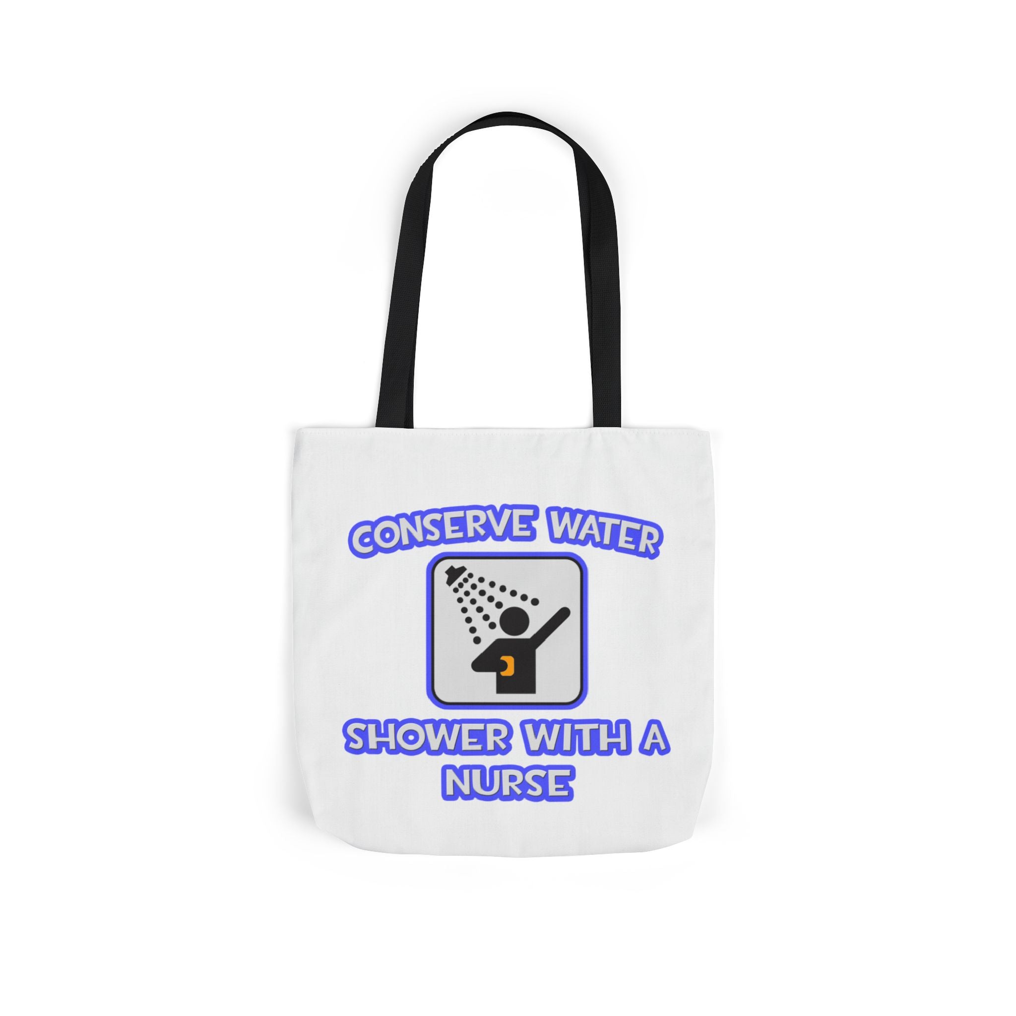 Conserve Water .. Shower With a Nurse - Canvas Tote Bag, 5-Color Straps