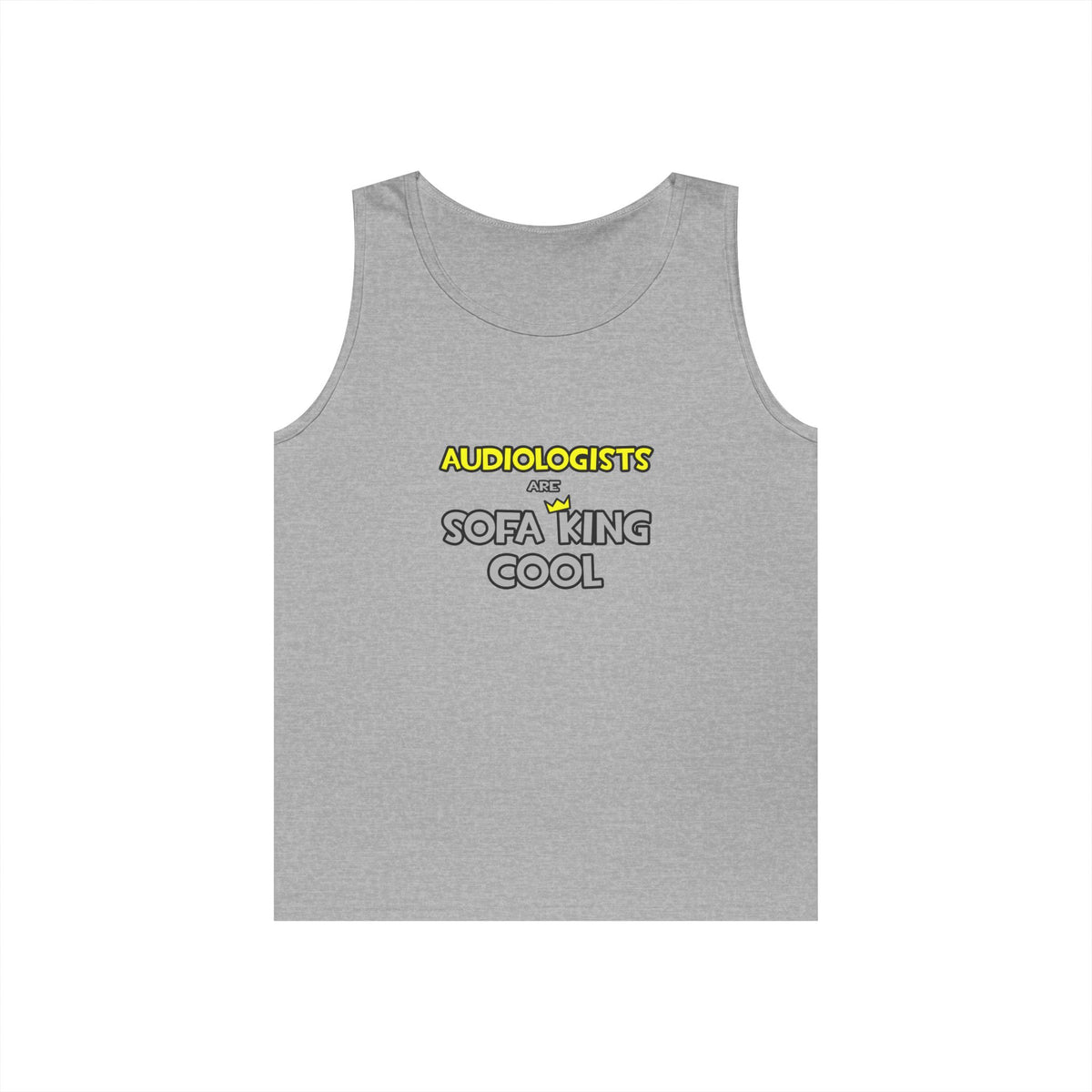 Audiologists Are Sofa King Cool - Unisex Heavy Cotton Tank Top