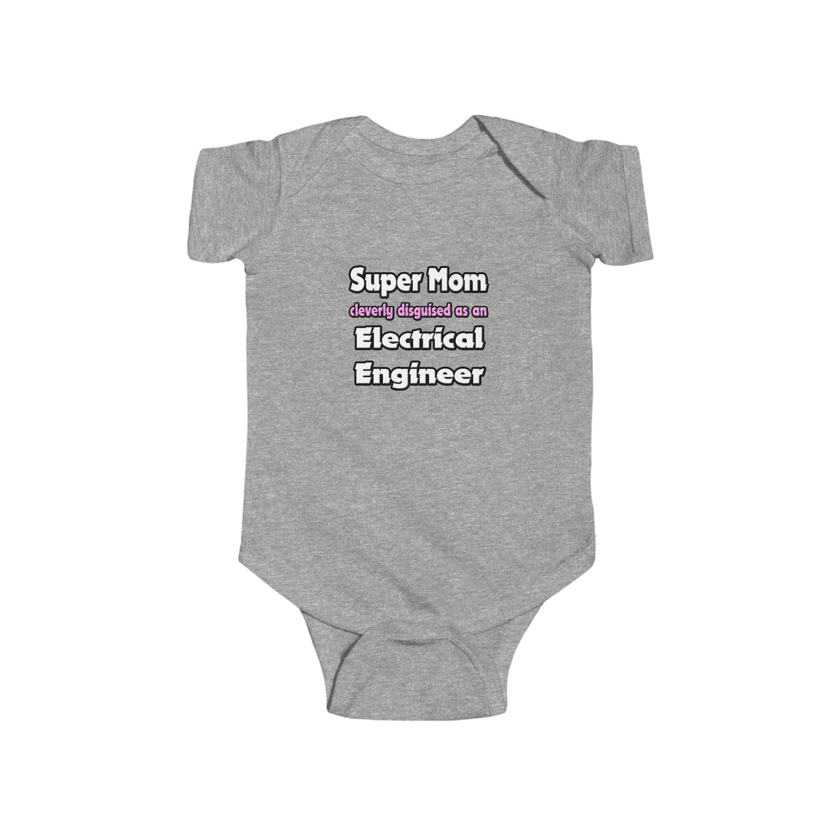 Super Mom ... Electrical Engineer - Infant Fine Jersey Bodysuit