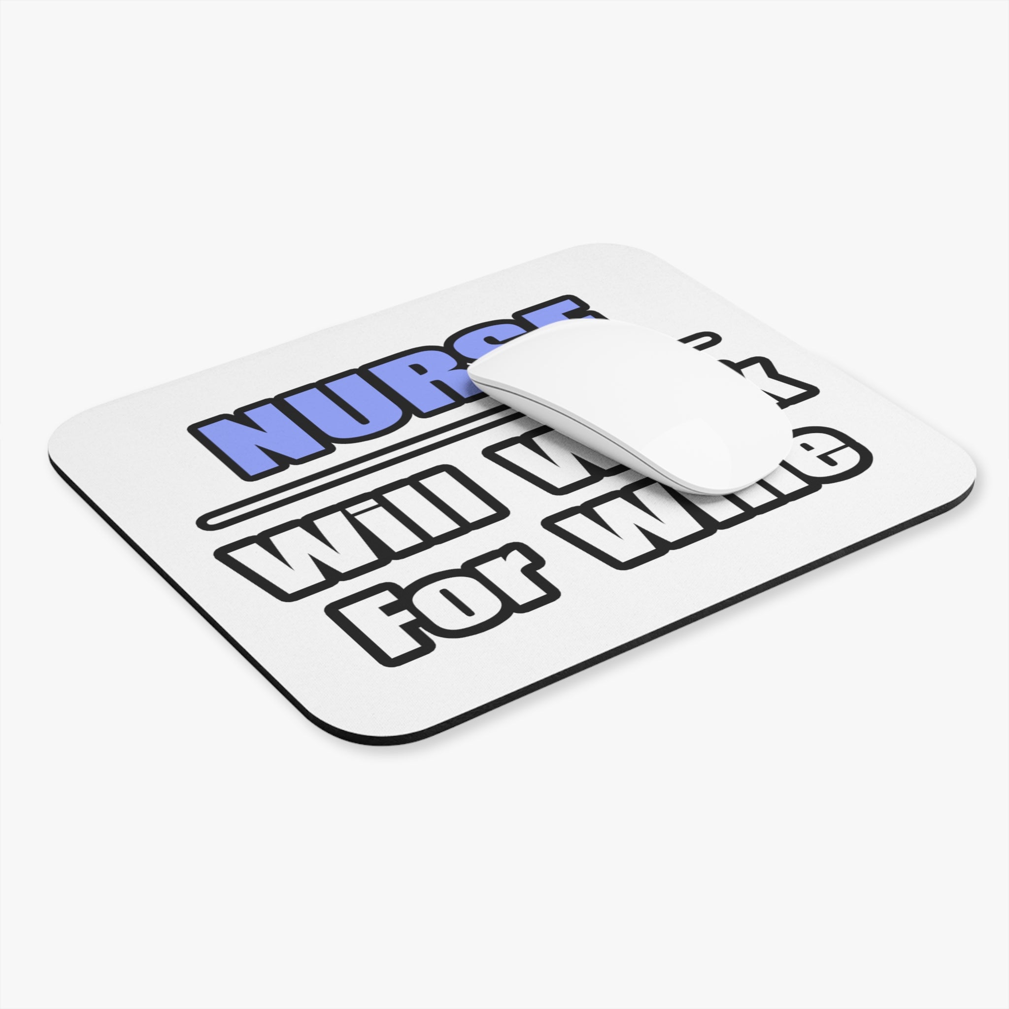 Nurse...Will Work For Wine - Mouse Pad (Rectangle)