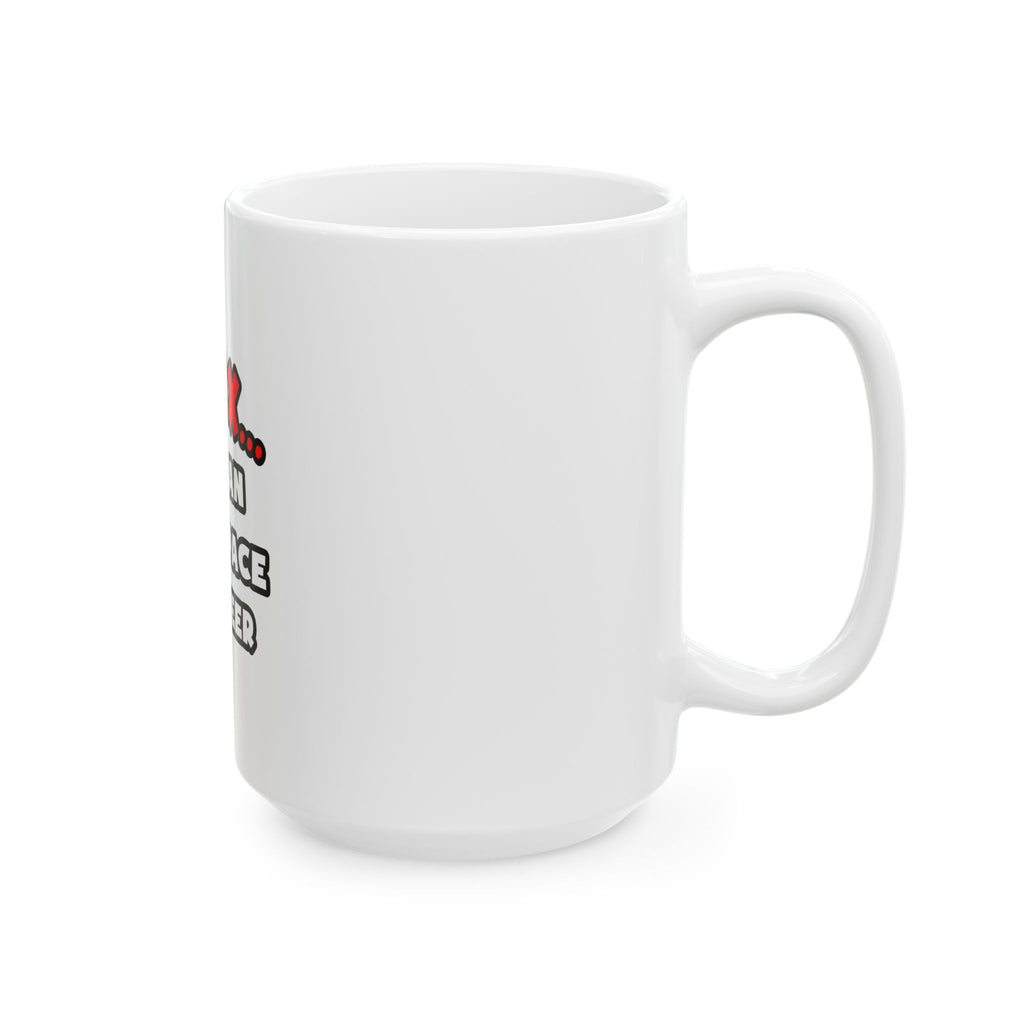 Relax ... I Am An Aerospace Engineer - Ceramic Mug, (11oz, 15oz)