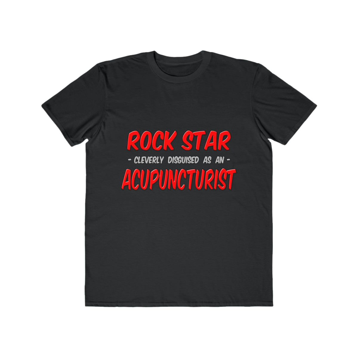 Rock Star .. Acupuncturist - Men's Lightweight Fashion Tee