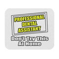 Professional Dental Assistant .. Joke - Mouse Pad (Rectangle)