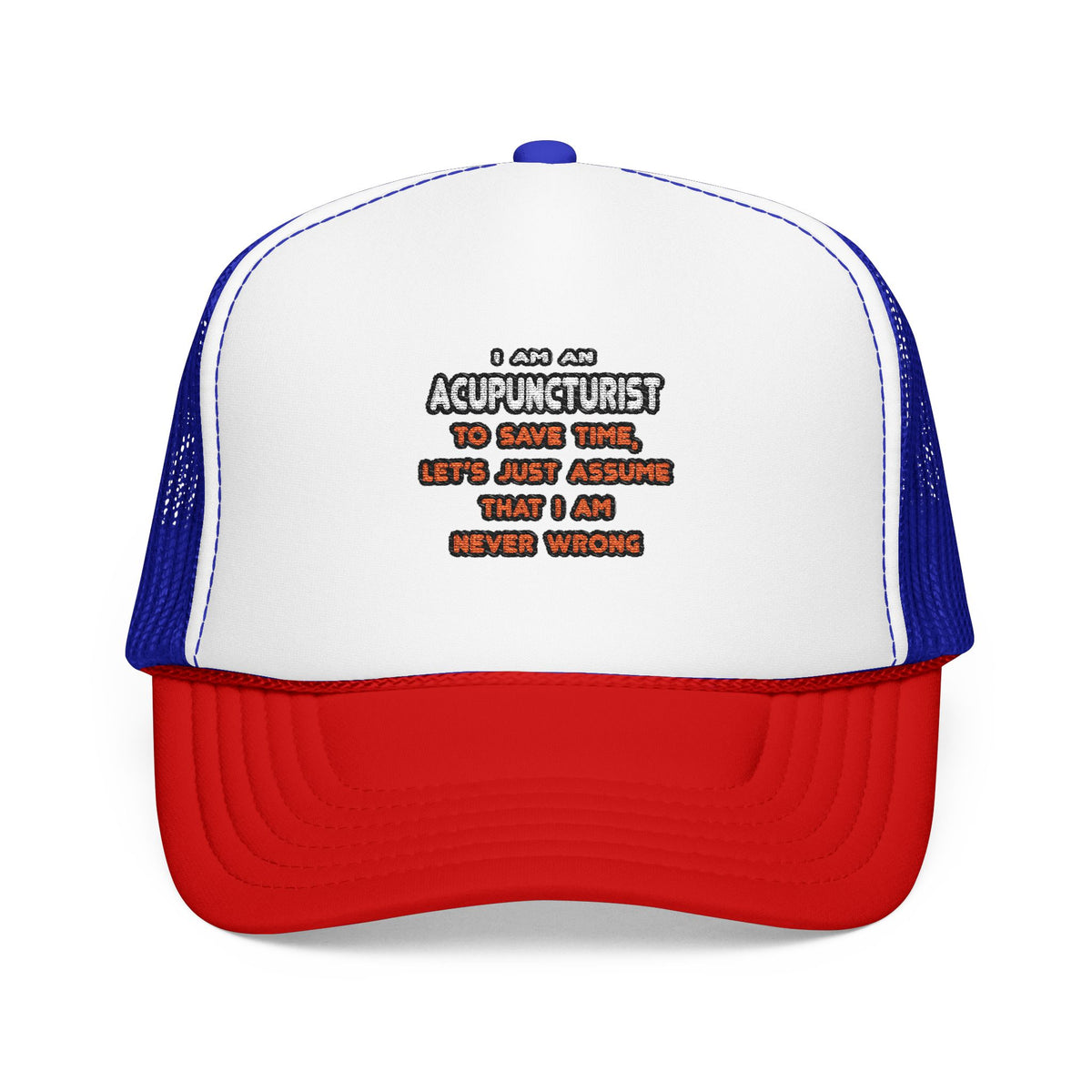 Funny Acupuncturist T Shirts and Gifts - Foam Trucker Hat