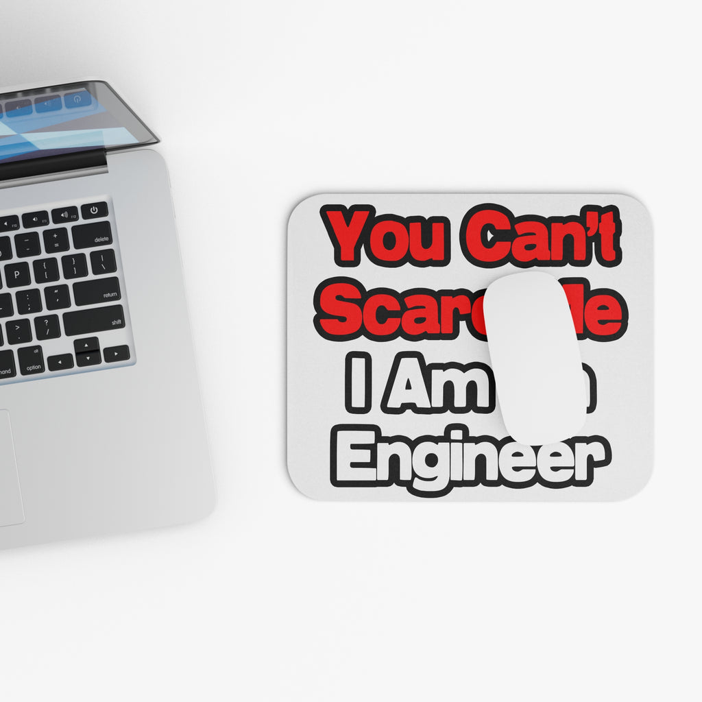 You Can't Scare Me...Engineer - Mouse Pad (Rectangle)