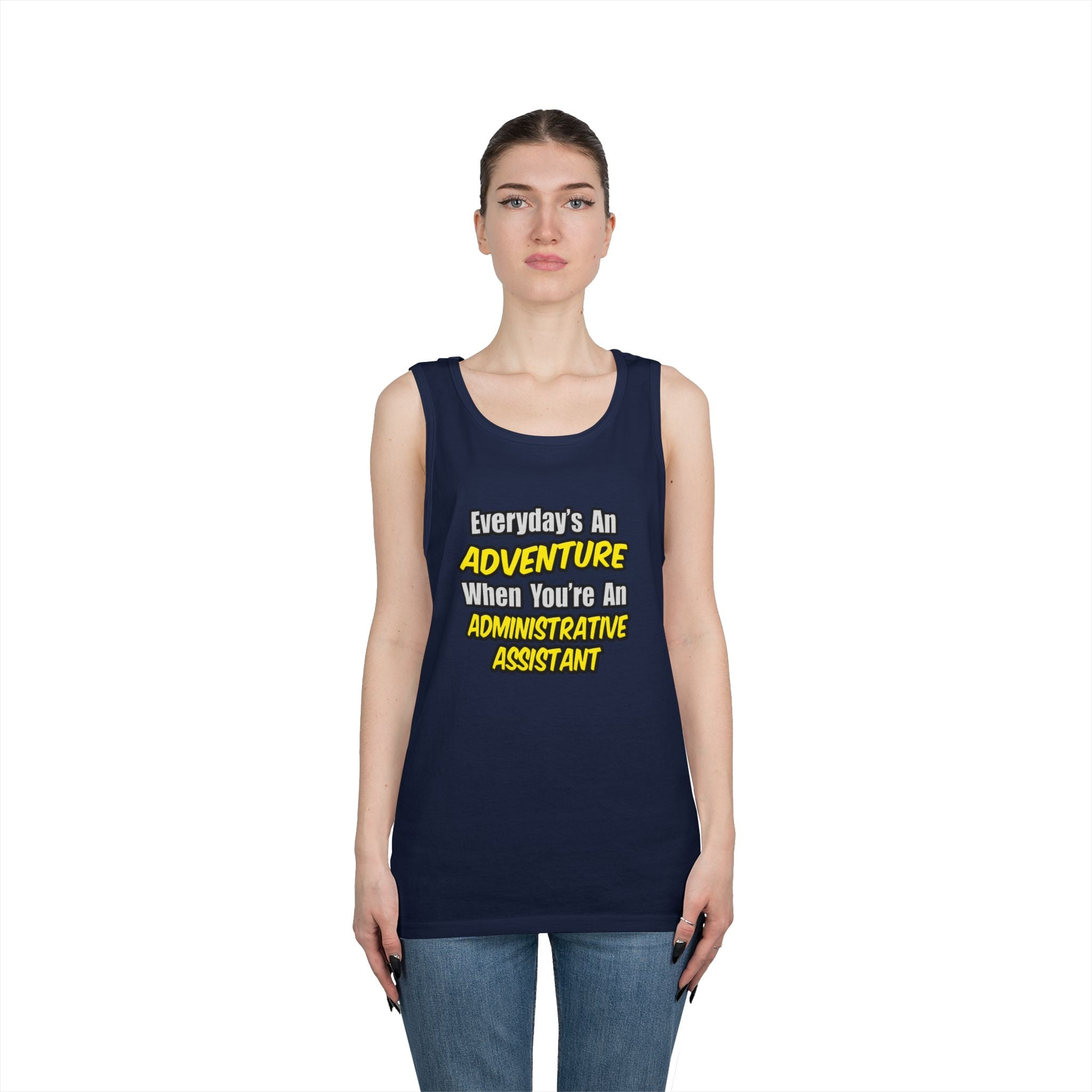 Everyday's An Adventure...Administrative Assistant - Unisex Heavy Cotton Tank Top