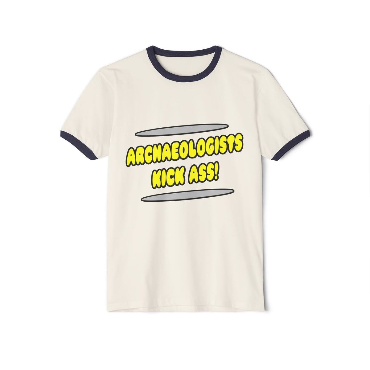 Archaeologists Kick Ass! - Unisex Cotton Ringer T-Shirt