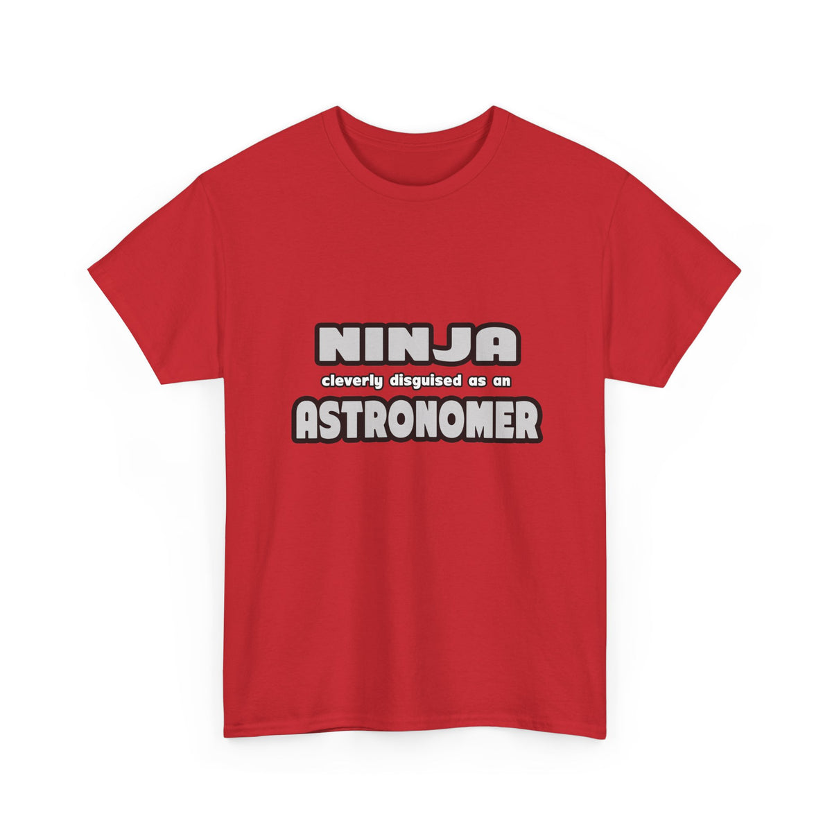 Ninja Cleverly Disguised As An Astronomer - Unisex Heavy Cotton Tee
