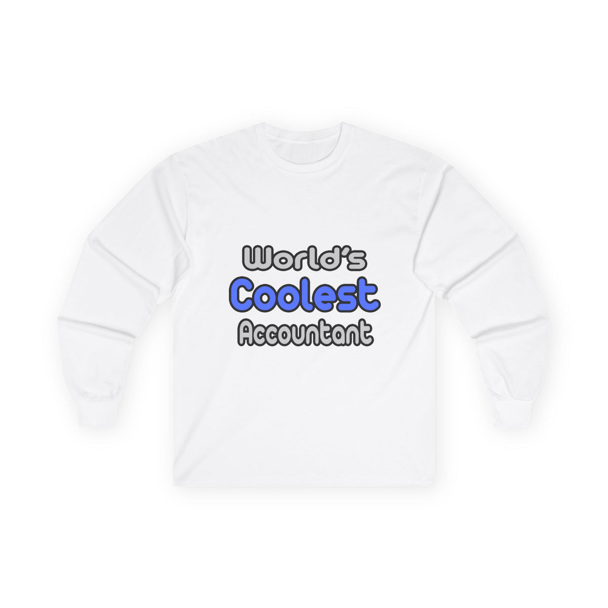 World's Coolest Accountant - Unisex Ultra Cotton Long Sleeve Tee