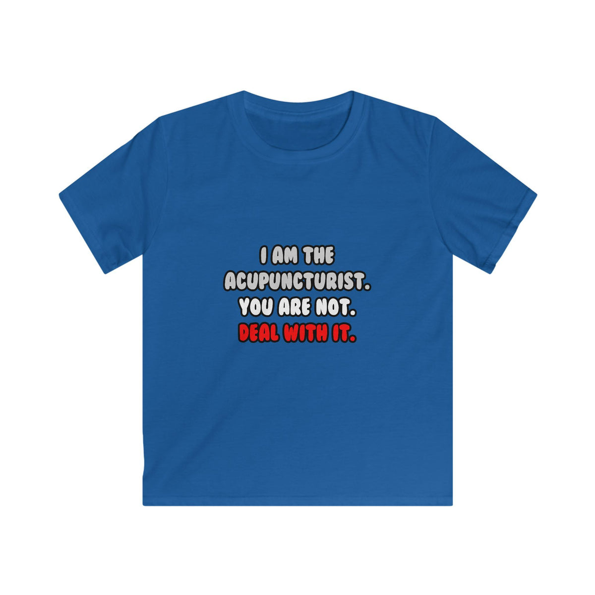 Deal With It ... Funny Acupuncturist - Kids Softstyle Tee