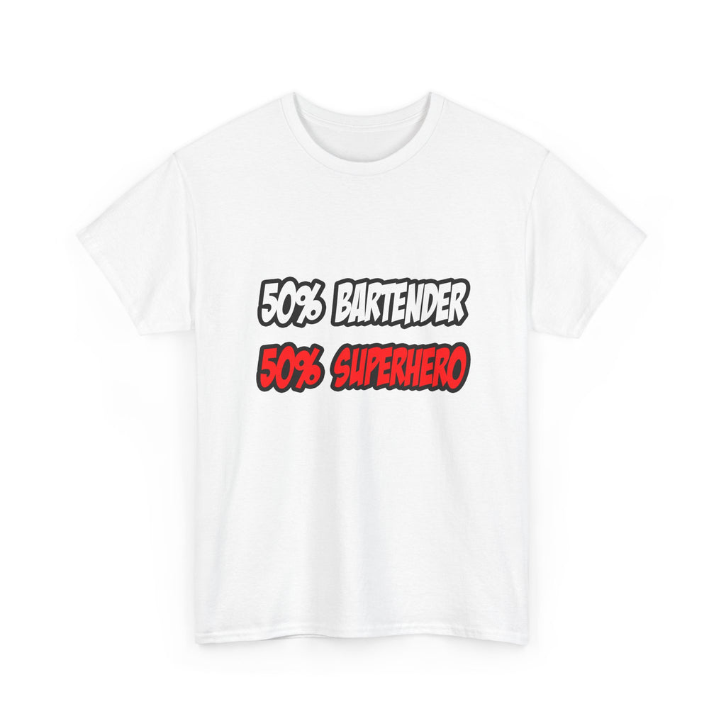 Half Bartender...Half Superhero - Unisex Heavy Cotton Tee