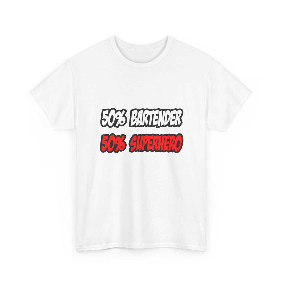 Half Bartender...Half Superhero - Unisex Heavy Cotton Tee