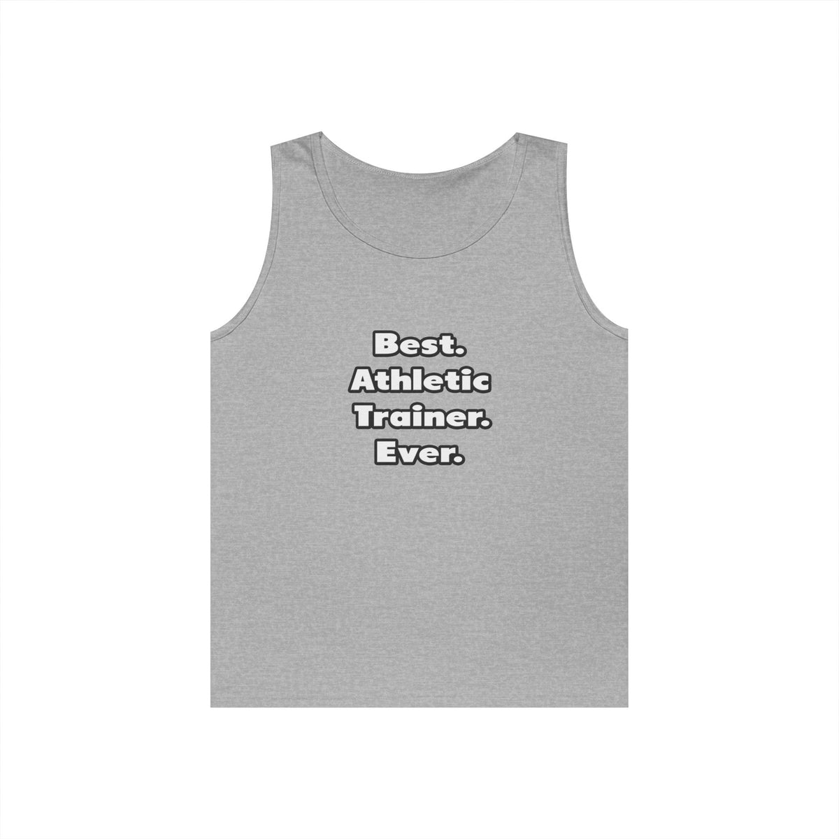 Best. Athletic Trainer. Ever - Unisex Heavy Cotton Tank Top