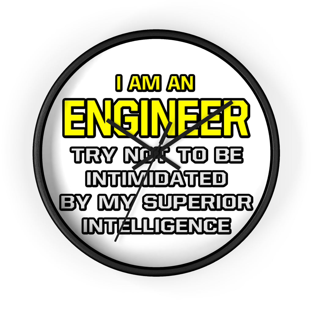 Engineer...Superior Intelligence - Wall Clock