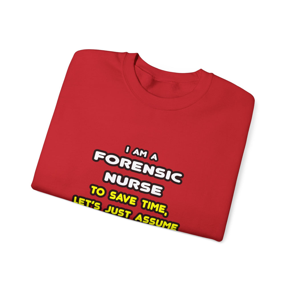 Funny Forensic Nurse T Shirts and Gifts - Unisex Heavy Blend™ Crewneck Sweatshirt