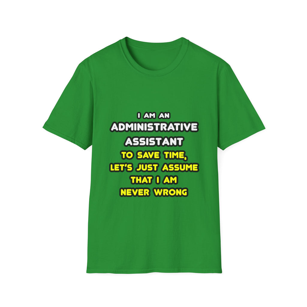 Funny Administrative Assistant T Shirts - Unisex Softstyle T-Shirt