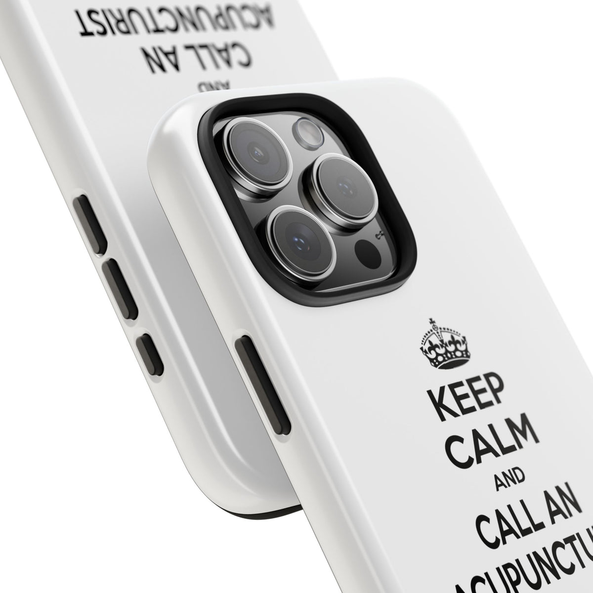 Keep Calm and Call an Acupuncturist - Tough Phone Cases
