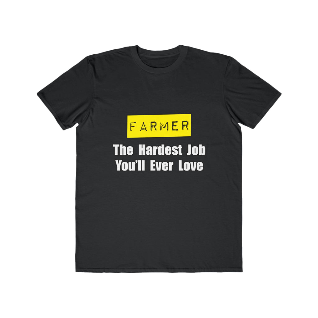 Farmer...Hardest Job You'll Ever Love - Men's Lightweight Fashion Tee
