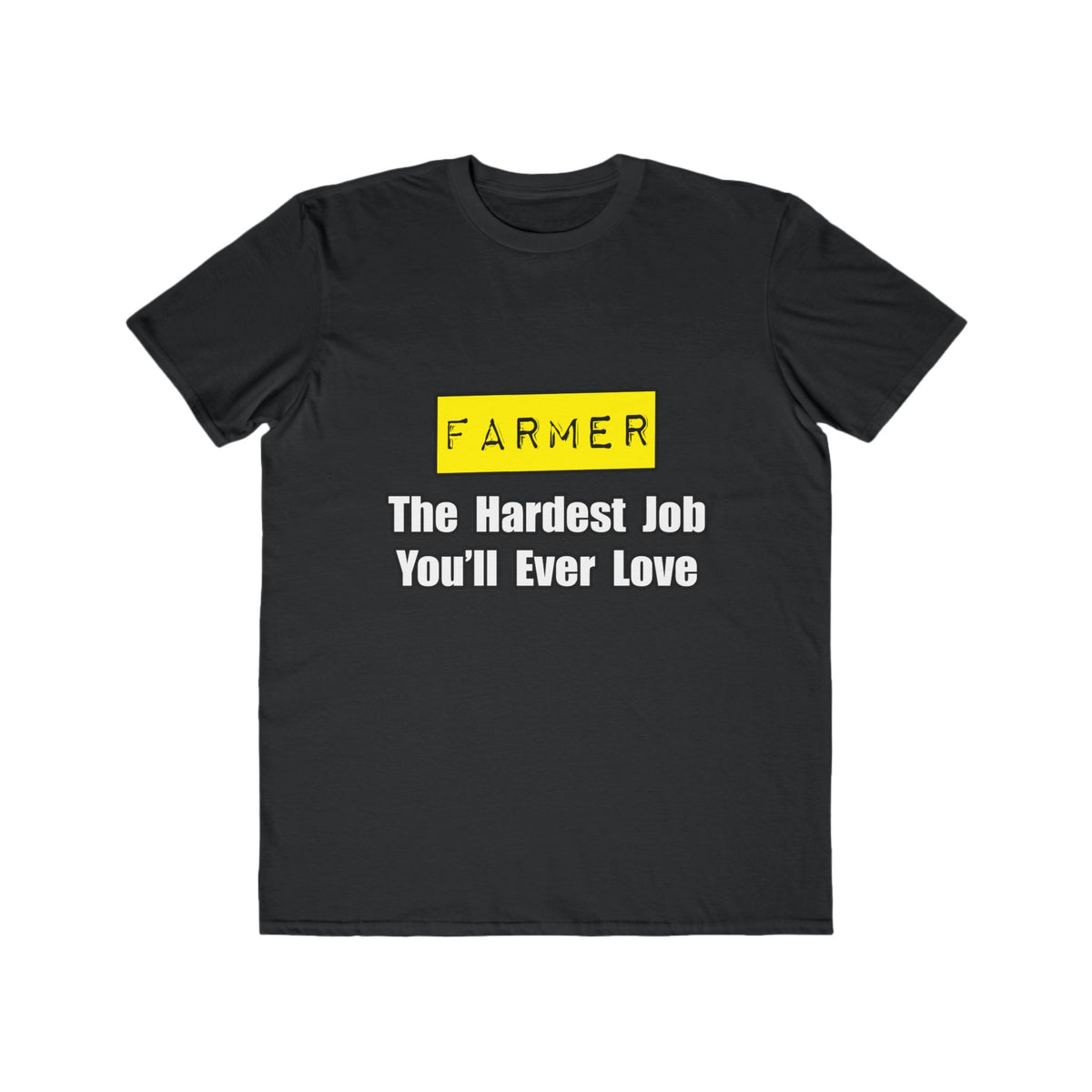 Farmer...Hardest Job You'll Ever Love - Men's Lightweight Fashion Tee