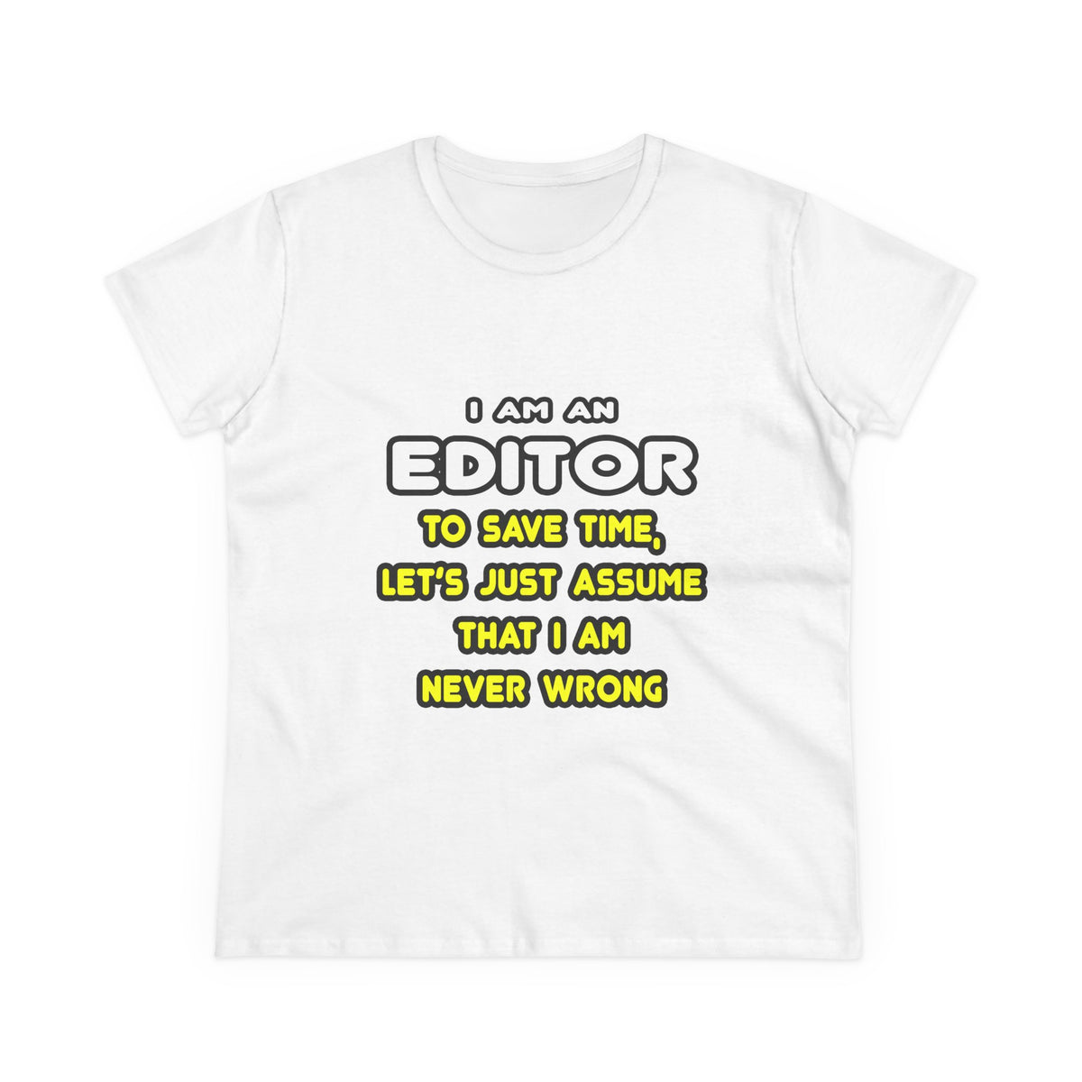 Funny Editor T Shirts and Gifts - Women's Midweight Cotton Tee