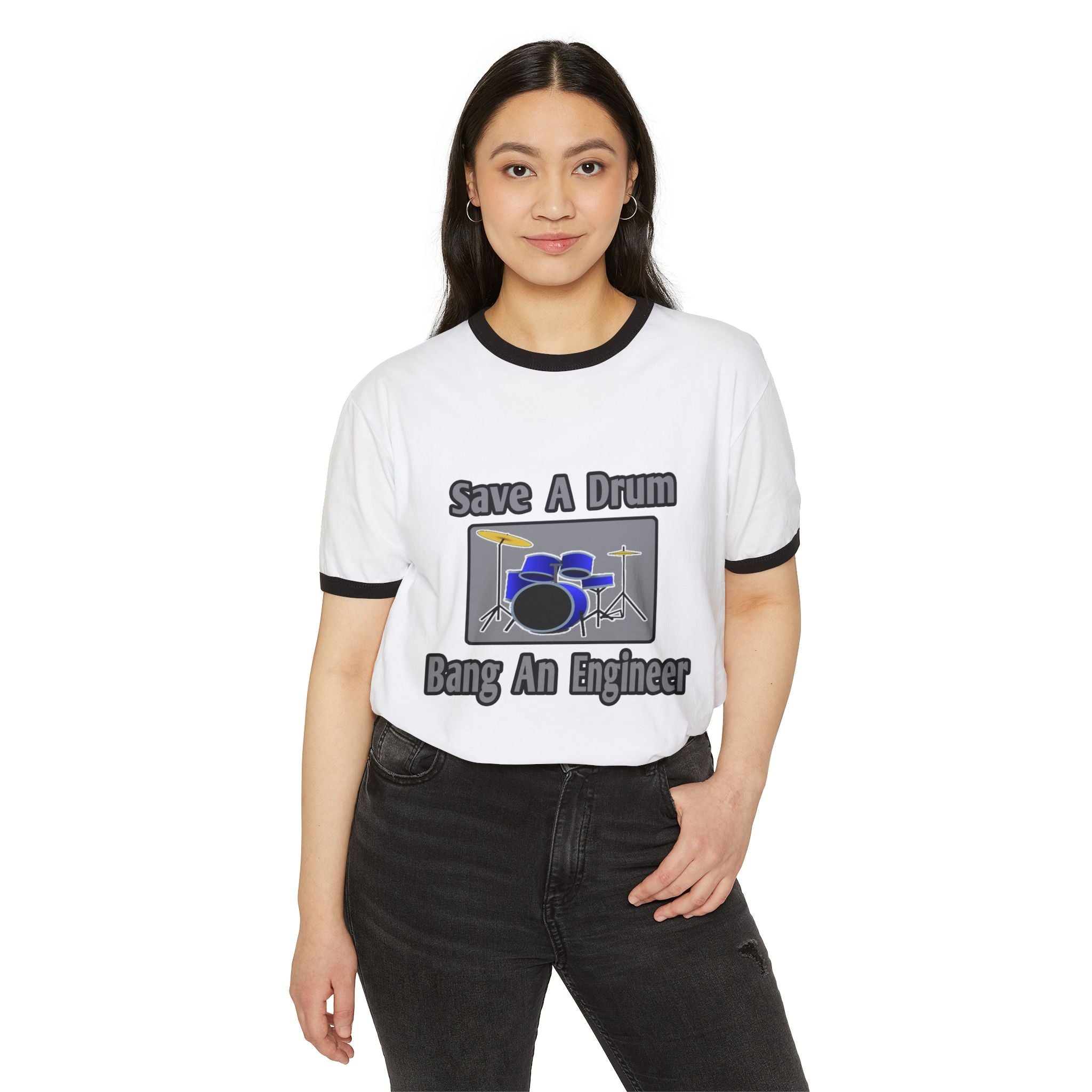 Save a Drum...Bang an Engineer - Unisex Cotton Ringer T-Shirt