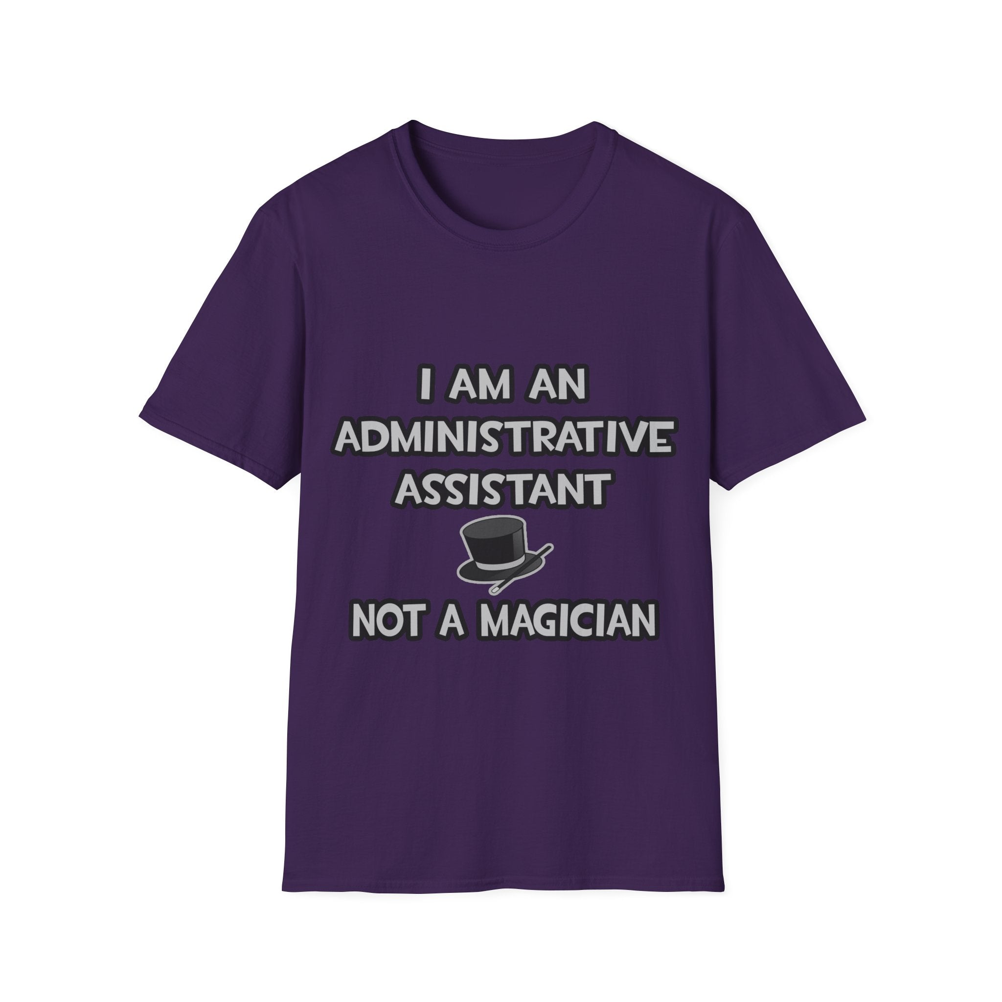 Administrative Asst... Not A Magician - Unisex Softstyle T-Shirt