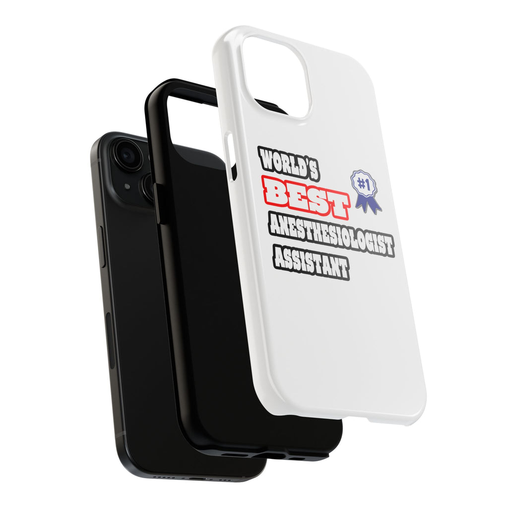 World's Best Anesthesiologist Assistant - Tough Phone Cases