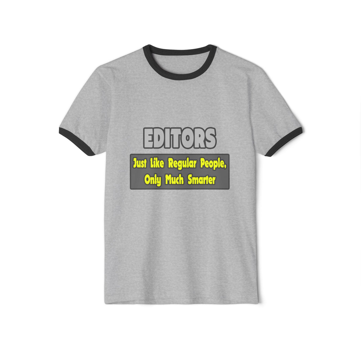 Editors...Smarter - Unisex Cotton Ringer T-Shirt