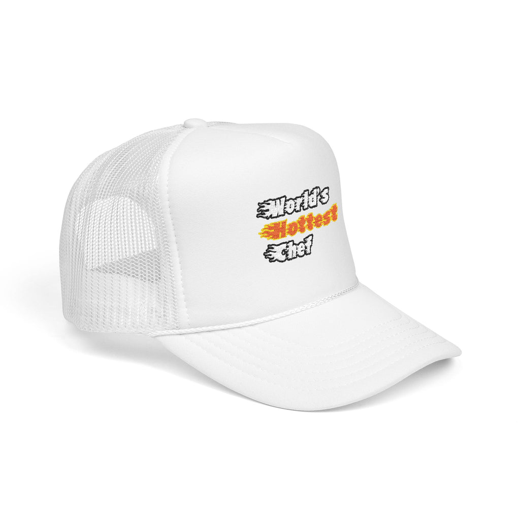 World's Hottest Chef - Foam Trucker Hat
