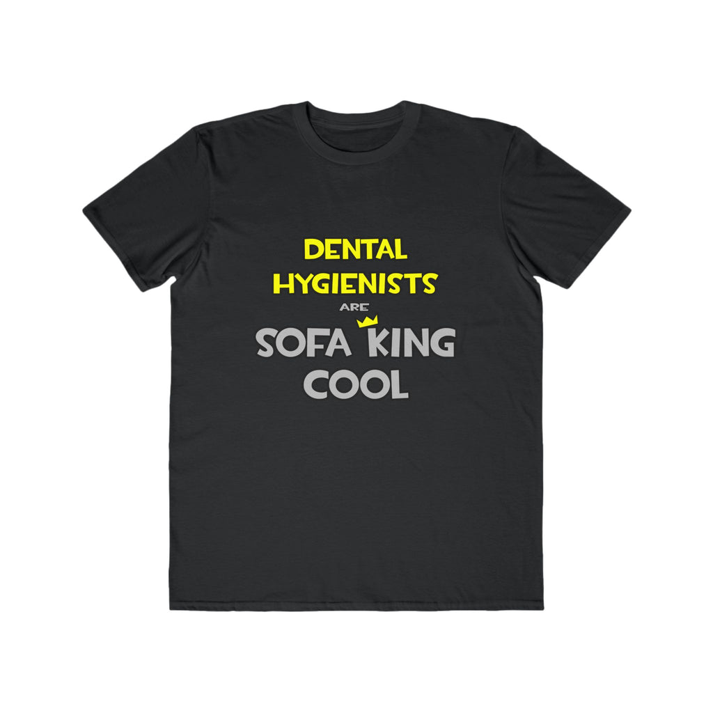 Dental Hygienists Are Sofa King Cool - Men's Lightweight Fashion Tee