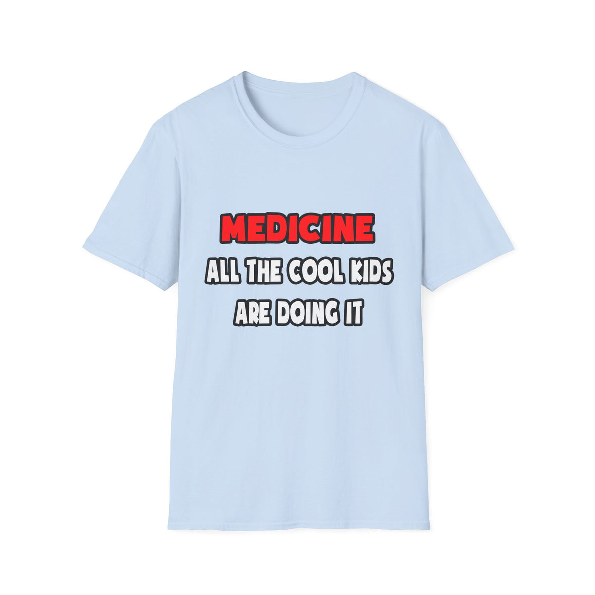 Funny Doctor Shirts and Gifts - Unisex Softstyle T-Shirt