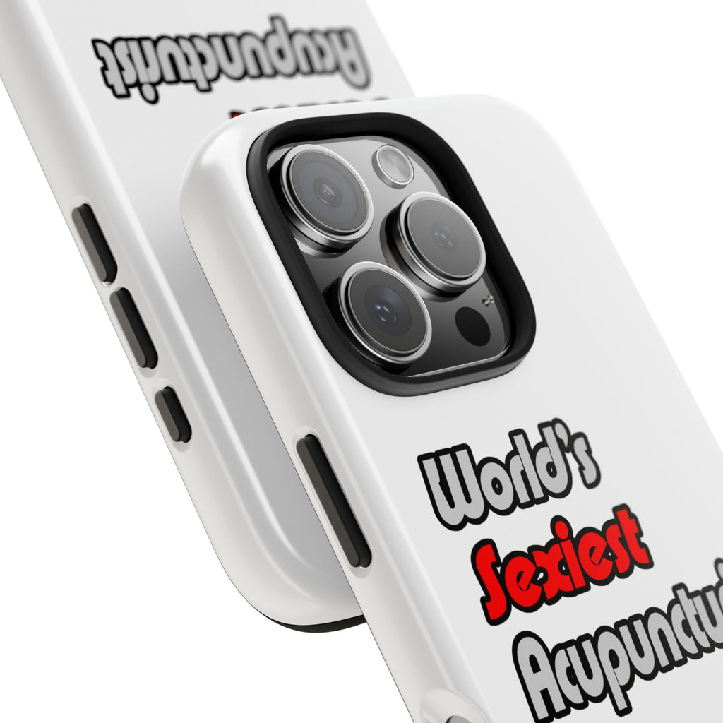 World's Sexiest Acupuncturist - Tough Phone Cases