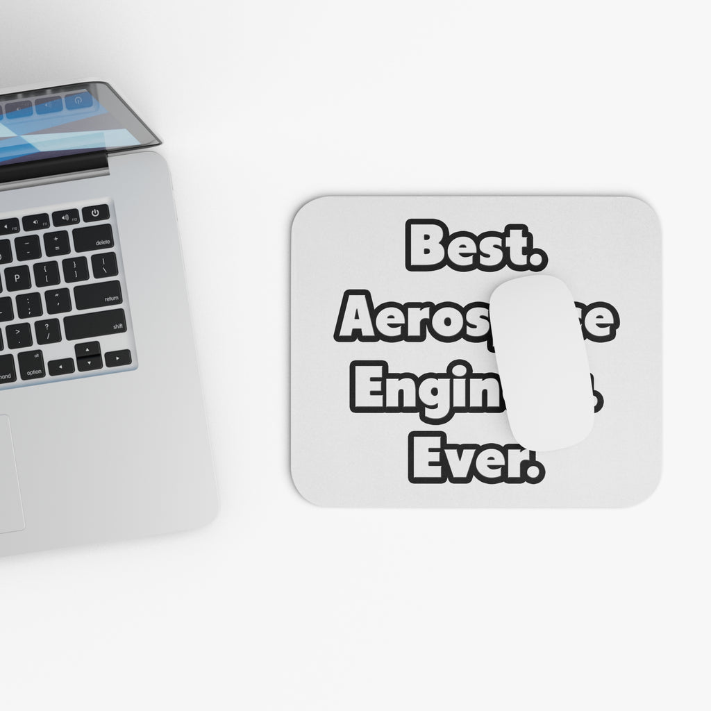 Best. Aerospace Engineer. Ever - Mouse Pad (Rectangle)