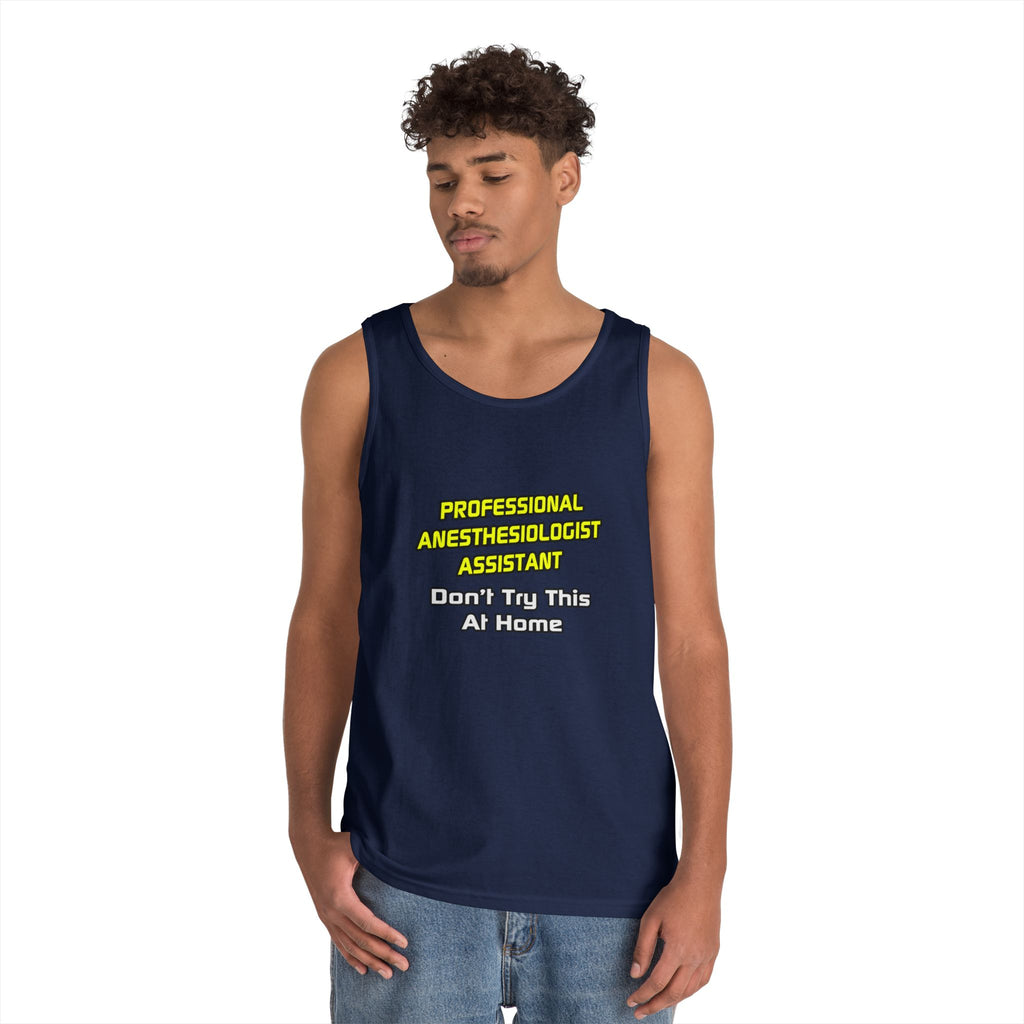 Professional Anesthesiologist Assistant .. Joke - Unisex Heavy Cotton Tank Top