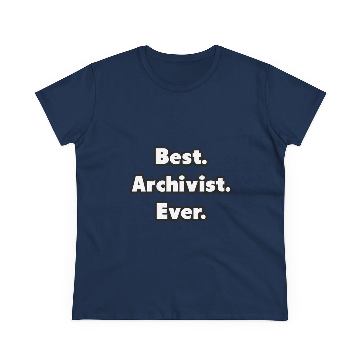 Best. Archivist. Ever - Women's Midweight Cotton Tee