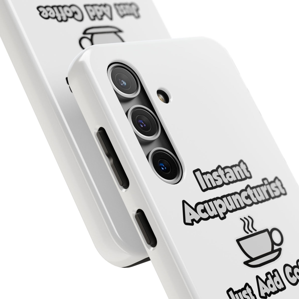 Instant Acupuncturist .. Just Add Coffee - Tough Phone Cases