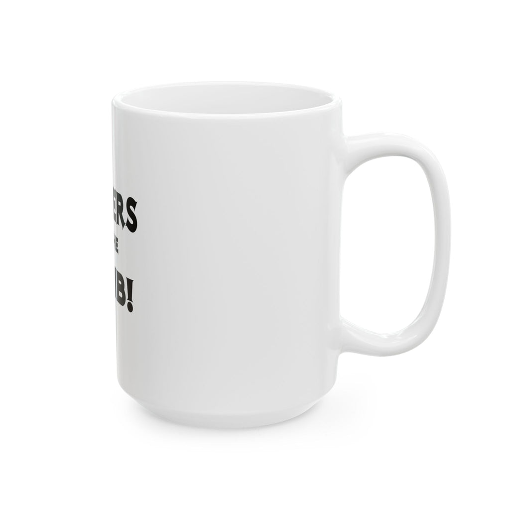 Farmers Are The Bomb! - Ceramic Mug, (11oz, 15oz)