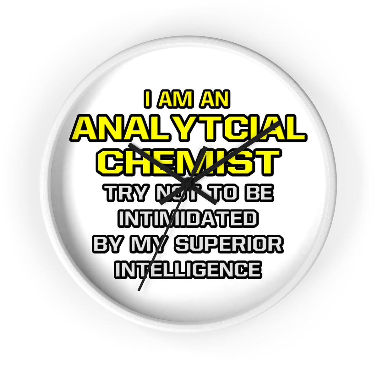 Analytical Chemist...Superior Intelligence - Wall Clock