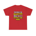 Everyday's An Adventure .. Critical Care Nurse - Unisex Heavy Cotton Tee