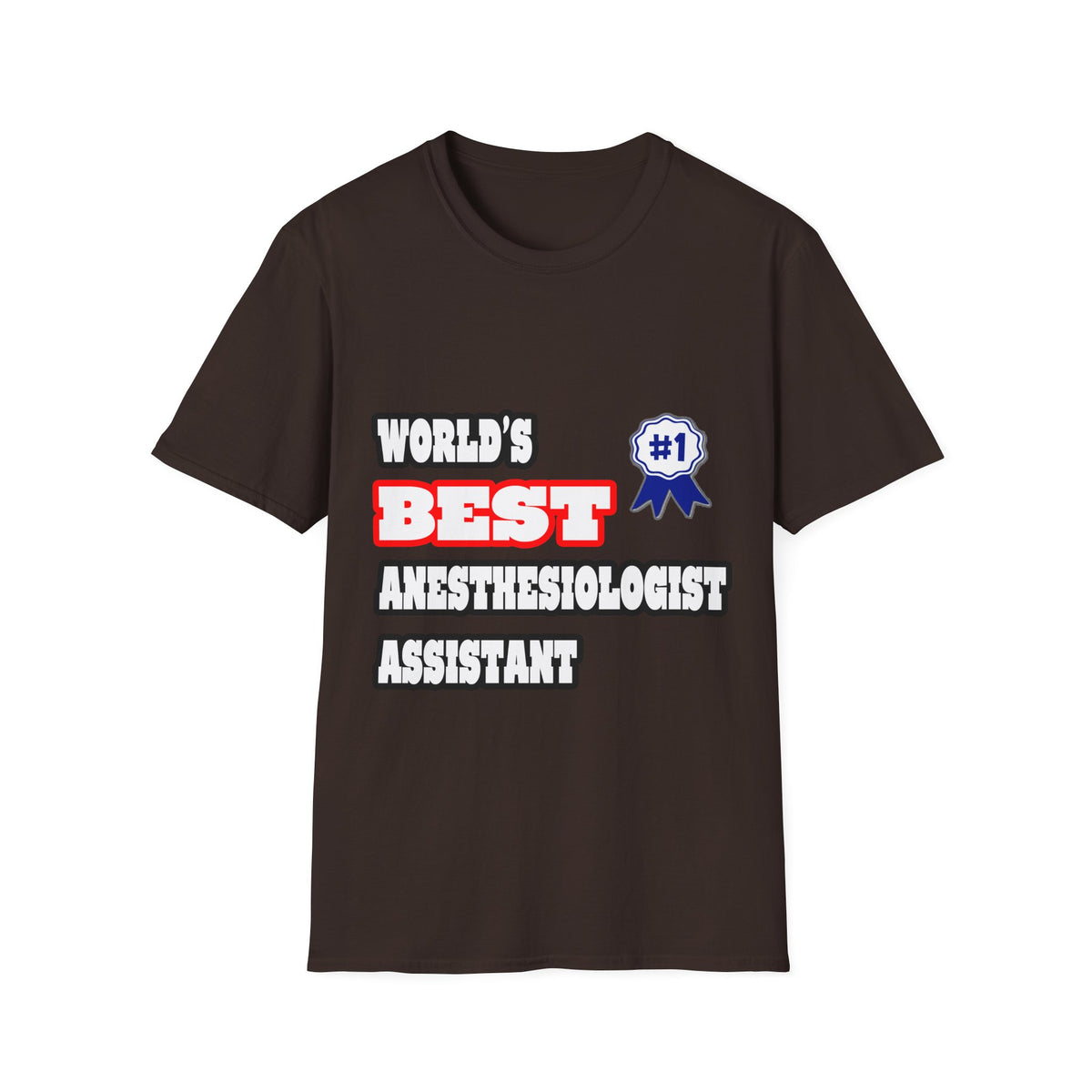 World's Best Anesthesiologist Assistant - Unisex Softstyle T-Shirt